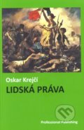 Kniha: Lidská práva (Oskar Krejčí). Professional Publishing, 2011 Kniha: Lidská práva (Oskar Krejčí). Professional Publishing, 2011