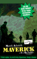 Kniha: Maverick (Eva Bacigalová a Marek Adamík). Evitapress, 2011 Kniha: Maverick (Eva Bacigalová a Marek Adamík). Evitapress, 2011