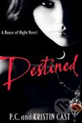 Kniha: Destined (Kristin Cast a P.C. Cast). Atom, 2011 Kniha: Destined (Kristin Cast a P.C. Cast). Atom, 2011