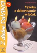 Kniha: Výroba a dekorovanie sviečok (Hajnalka Tóthová). Talentum, 2011 Kniha: Výroba a dekorovanie sviečok (Hajnalka Tóthová). Talentum, 2011