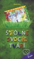 Kniha: Štôlne dvoch tvárí (Stela Brix). EQUILIBRIA, 2010 Kniha: Štôlne dvoch tvárí (Stela Brix). EQUILIBRIA, 2010