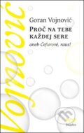 Kniha: Proč na tebe každej sere (Goran Vojnovič). Dauphin, 2011 Kniha: Proč na tebe každej sere (Goran Vojnovič). Dauphin, 2011