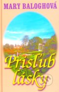 Kniha: Prísľub lásky (Mary Balogh). Slovenský spisovateľ, 2011 Kniha: Prísľub lásky (Mary Balogh). Slovenský spisovateľ, 2011