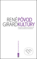 Kniha: Pôvod kultúry (René Girard). Agora, 2011 Kniha: Pôvod kultúry (René Girard). Agora, 2011