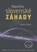 Kniha: Najväčšie slovenské záhady (Jaromír Slušný), 2011 Kniha: Najväčšie slovenské záhady (Jaromír Slušný), 2011