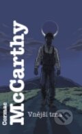 Kniha: Vnější tma (Cormac McCarthy). Argo, 2011 Kniha: Vnější tma (Cormac McCarthy). Argo, 2011