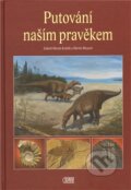 Kniha: Putování naším pravěkem (Martin Košťák a Martin Mazuch). Granit, 2011 Kniha: Putování naším pravěkem (Martin Košťák a Martin Mazuch). Granit, 2011