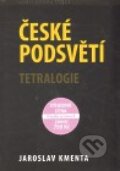 Kniha: České podstvětí - Tetralogie (Jaroslav Kmenta). Jaroslav Kmenta, 2011 Kniha: České podstvětí - Tetralogie (Jaroslav Kmenta). Jaroslav Kmenta, 2011