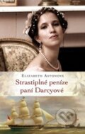 Kniha: Strastiplné peníze paní Darcyové (Elizabeth Aston). Rozmluvy, 2011 Kniha: Strastiplné peníze paní Darcyové (Elizabeth Aston). Rozmluvy, 2011
