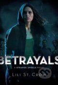 Kniha: Betrayals (Lili St. Crow). Quercus, 2009 Kniha: Betrayals (Lili St. Crow). Quercus, 2009