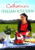 Kniha: Catherine's Italian Kitchen (Catherine Fulvio). MacMillan, 2010 Kniha: Catherine's Italian Kitchen (Catherine Fulvio). MacMillan, 2010