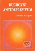 Kniha: Duchovní antidepresivum (Gabriela Čanigová). Vodnář, 2011 Kniha: Duchovní antidepresivum (Gabriela Čanigová). Vodnář, 2011