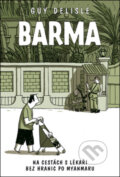 Kniha: Barma (Guy Delisle). BB/art, 2011 Kniha: Barma (Guy Delisle). BB/art, 2011