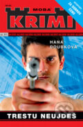 Kniha: Trestu neujdeš (Hana Doubková). Moba, 2011 Kniha: Trestu neujdeš (Hana Doubková). Moba, 2011