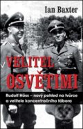 Kniha: Velitel Osvětimi (Ian Baxter). Víkend, 2011 Kniha: Velitel Osvětimi (Ian Baxter). Víkend, 2011