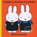 Kniha: Miffy u dedka a babky (Dick Bruna). SUGARBOOKS, s.r.o., 2011 Kniha: Miffy u dedka a babky (Dick Bruna). SUGARBOOKS, s.r.o., 2011