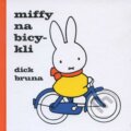 Kniha: Miffy na bicykli (Dick Bruna). SUGARBOOKS, s.r.o., 2011 Kniha: Miffy na bicykli (Dick Bruna). SUGARBOOKS, s.r.o., 2011
