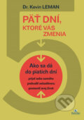 Kniha: Päť dní, ktoré vás zmenia (Kevin Leman). Porta Libri, 2011 Kniha: Päť dní, ktoré vás zmenia (Kevin Leman). Porta Libri, 2011