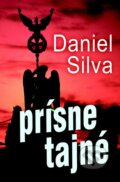 Kniha: Prísne tajné (Daniel Silva). Slovenský spisovateľ, 2011 Kniha: Prísne tajné (Daniel Silva). Slovenský spisovateľ, 2011