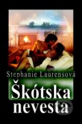 Kniha: Škótska nevesta (Stephanie Laurens). Slovenský spisovateľ, 2011 Kniha: Škótska nevesta (Stephanie Laurens). Slovenský spisovateľ, 2011