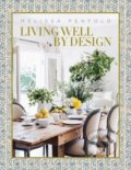 Kniha: Living Well by Design (Melissa Penfold). Vendome Press, 2021 Kniha: Living Well by Design (Melissa Penfold). Vendome Press, 2021