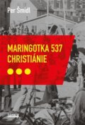 Kniha: Maringotka 537, Christiánie (Petr Šmidl). Novela Bohemica, 2021 Kniha: Maringotka 537, Christiánie (Petr Šmidl). Novela Bohemica, 2021