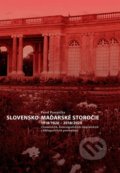 Slovensko-maďarské storočie 1918/1920 - 2018/2020 - Pavol Parenička, Matica slovenská, 2021
