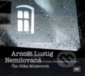 Audiokniha: Nemilovaná (Arnošt Lustig). Radioservis, 2018 Audiokniha: Nemilovaná (Arnošt Lustig). Radioservis, 2018