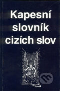 Kniha: Kapesní slovník cizích slov (Cesty). Cesty, 2000 Kniha: Kapesní slovník cizích slov (Cesty). Cesty, 2000