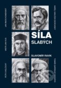 Kniha: Síla slabých (Slavomír Ravik). Triton, 2011 Kniha: Síla slabých (Slavomír Ravik). Triton, 2011