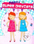 Kniha: Super dievčatá - Párty (Svojtka&Co.). Svojtka&Co., 2011 Kniha: Super dievčatá - Párty (Svojtka&Co.). Svojtka&Co., 2011