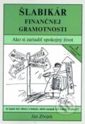Kniha: Šlabikár finančnej gramotnosti (Ján Zbojek). Paco Fin, 2001 Kniha: Šlabikár finančnej gramotnosti (Ján Zbojek). Paco Fin, 2001