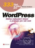 333 tipů a triků pro WordPress - Michaela Horňáková, Computer Press, 2011