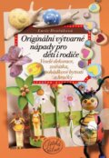 Kniha: Originální výtvarné nápady pro děti i rodiče (Lucie Dvořáková). CPRESS, 2012 Kniha: Originální výtvarné nápady pro děti i rodiče (Lucie Dvořáková). CPRESS, 2012