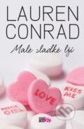 Kniha: Malé sladké lži (Lauren Conrad). CooBoo CZ, 2011 Kniha: Malé sladké lži (Lauren Conrad). CooBoo CZ, 2011