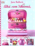 Kniha: Aká som šikovná (Jane Bull). Mladá fronta, 2011 Kniha: Aká som šikovná (Jane Bull). Mladá fronta, 2011