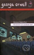 Kniha: Devatenáctset osmdesát čtyři / Nineteen Eighty-Four (George Orwell), 2011 Kniha: Devatenáctset osmdesát čtyři / Nineteen Eighty-Four (George Orwell), 2011