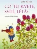 Kniha: Co tu kvete, svítí, létá? (Jiří Havel). Portál, 2011 Kniha: Co tu kvete, svítí, létá? (Jiří Havel). Portál, 2011
