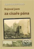 Kniha: Bojoval jsem za císaře pána (Augustin Mudrák a Jiří Červenka). Gelton, 2011 Kniha: Bojoval jsem za císaře pána (Augustin Mudrák a Jiří Červenka). Gelton, 2011