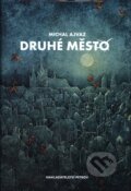 Kniha: Druhé město (Michal Ajvaz). Petrov, 2011 Kniha: Druhé město (Michal Ajvaz). Petrov, 2011