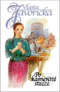 Kniha: Po kamenité stezce (Vlasta Javořická). Kamélie, 2011 Kniha: Po kamenité stezce (Vlasta Javořická). Kamélie, 2011