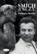 Kniha: Smích a slzy Vladimíra Menšíka (Slávka Kopecká). Sláfka, 2011 Kniha: Smích a slzy Vladimíra Menšíka (Slávka Kopecká). Sláfka, 2011