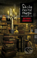 Škola černé magie - Anthony Horowitz, BB/art, 2011