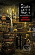 Kniha: Škola černé magie (Anthony Horowitz). BB/art, 2011 Kniha: Škola černé magie (Anthony Horowitz). BB/art, 2011