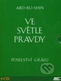 Audiokniha: Ve světle Pravdy (CD) (Abd-ru-shin). Integrál, 2011 Audiokniha: Ve světle Pravdy (CD) (Abd-ru-shin). Integrál, 2011