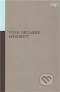 Kniha: Spindrift (Vona Groarke). Opus Bohemiae, 2011 Kniha: Spindrift (Vona Groarke). Opus Bohemiae, 2011