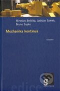 Kniha: Mechanika kontinua (Bruno Sopko, Ladislav Samek a Miroslav Brdička). Academia, 2011 Kniha: Mechanika kontinua (Bruno Sopko, Ladislav Samek a Miroslav Brdička). Academia, 2011