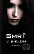 Kniha: Smrť v bielom (E. Marsh). Perfekt, 2011 Kniha: Smrť v bielom (E. Marsh). Perfekt, 2011
