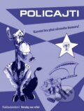 Společenská hra: Policajti (Straky na vrbě). Straky na vrbě, 2011 Společenská hra: Policajti (Straky na vrbě). Straky na vrbě, 2011