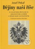 Kniha: Dějiny naší říše (Josef Pekař). Elka Press, 2011 Kniha: Dějiny naší říše (Josef Pekař). Elka Press, 2011